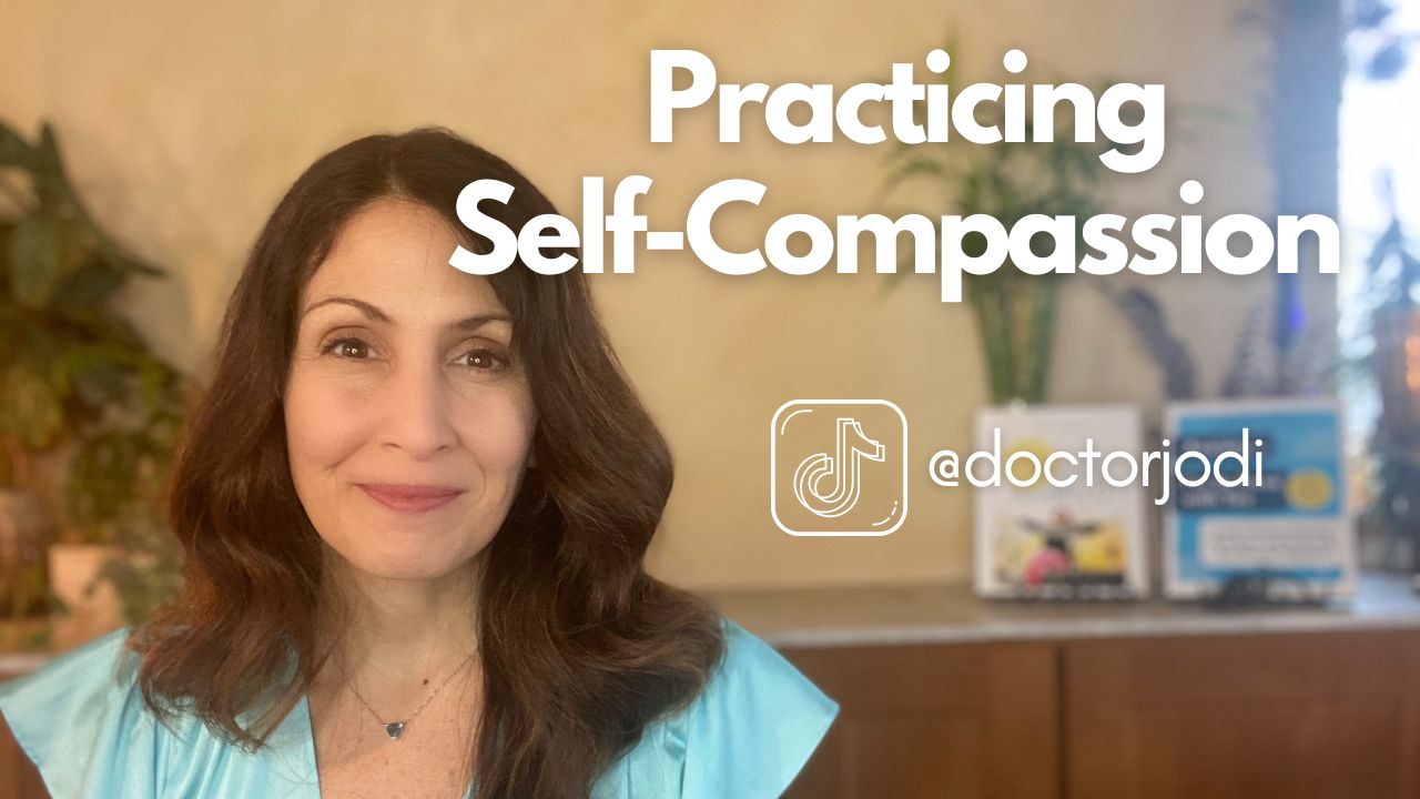 Practice Self-Compassion for Instant Emotional Relief - Jodi Aman LCSW ...